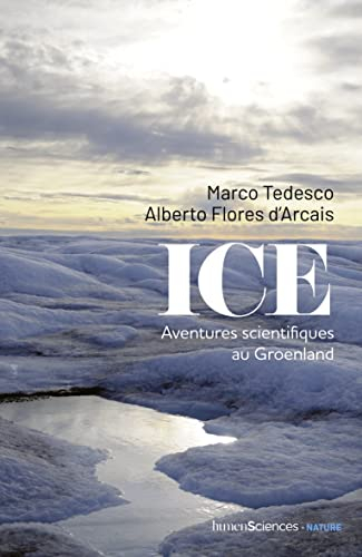 Ice : aventures scientifiques au Groenland