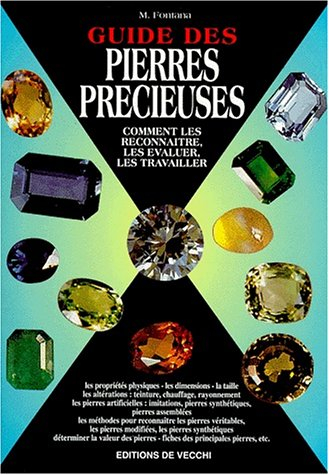 Guide des pierres précieuses : comment les reconnaître, les évaluer, les travailler