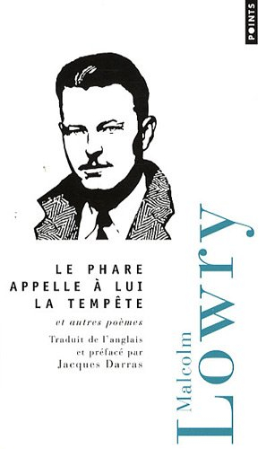 Le phare appelle à lui la tempête : et autres poèmes