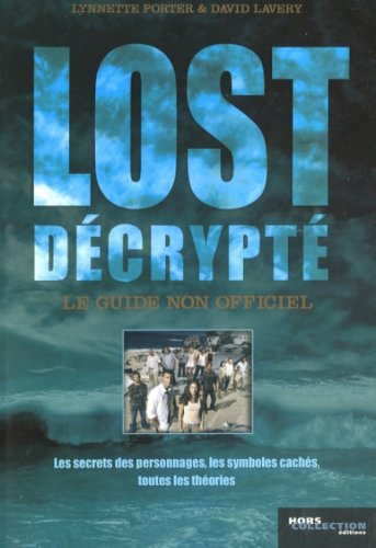 Lost décrypté : le guide non officiel