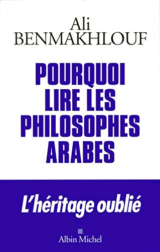 Pourquoi lire les philosophes arabes ?