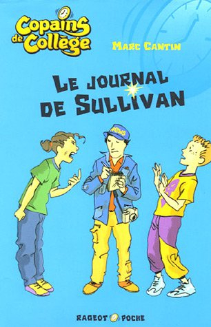 Copains de collège. Vol. 2005. Le journal de Sullivan