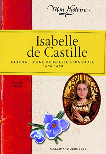 Isabelle de Castille : journal d'une princesse espagnole, 1466-1469