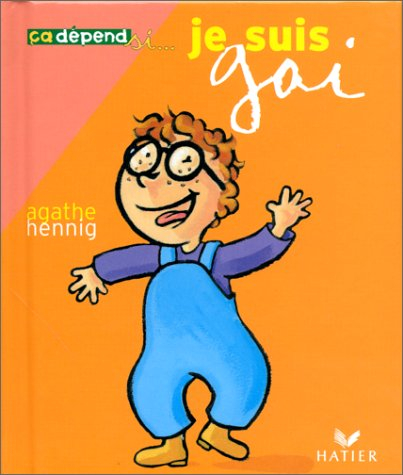 Je suis triste, je suis gai