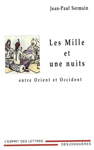 Les mille et une nuits entre Orient et Occident