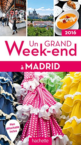 Un grand week-end à Madrid : 2016