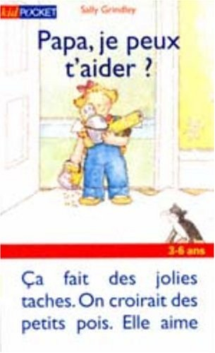 Papa, je peux t'aider ?