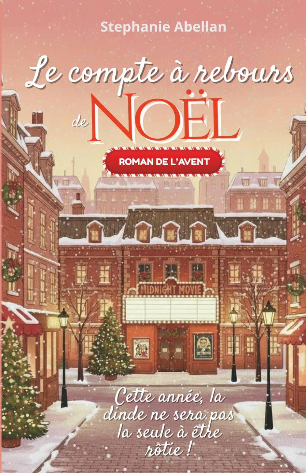 LE COMPTE À REBOURS DE NOËL: ROMAN DE L'AVENT 25 Chapitres à découvrir