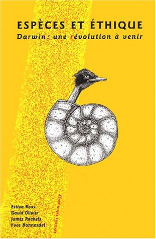 Espèces et éthique : Darwin, une révolution à venir