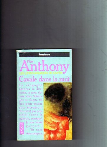 Les livres magiques de Xanth. Vol. 6. Cavales dans la nuit