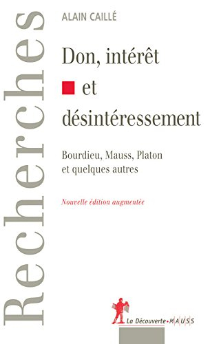 Don, intérêt et désintéressement : Bourdieu, Mauss, Platon et quelques autres