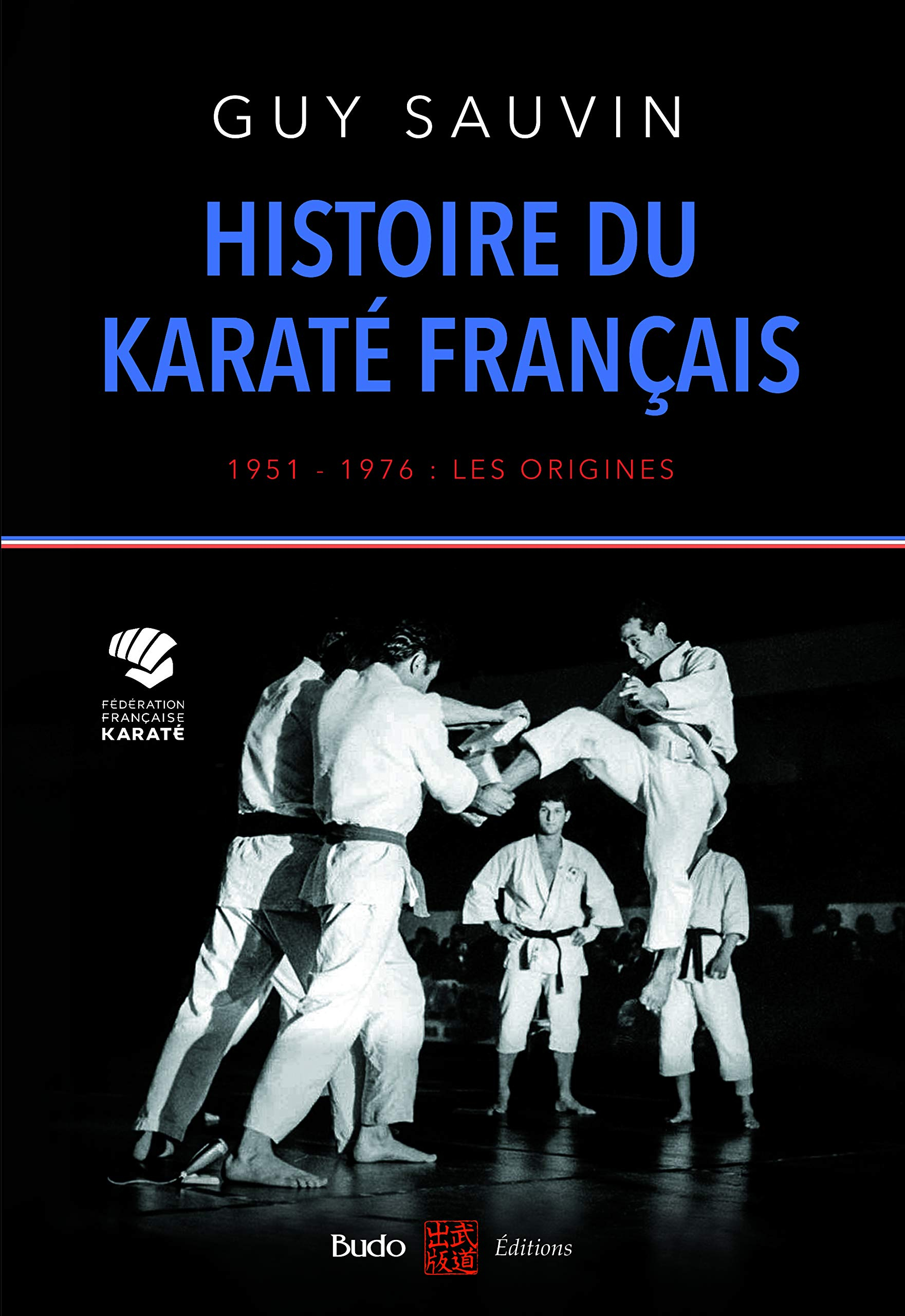 Histoire du karaté français : 1951-1976 : les origines