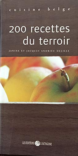 200 recettes du terroir : cuisine belge