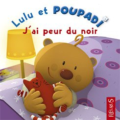 Lulu et poupadi. J'ai peur du noir
