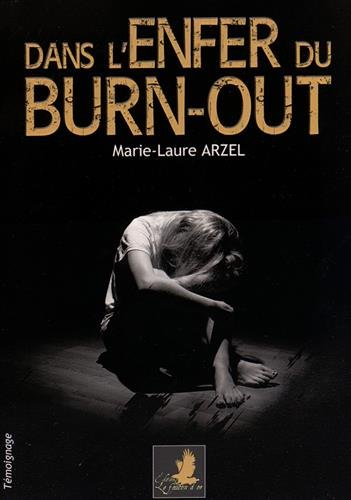 Dans l'enfer du burn-out