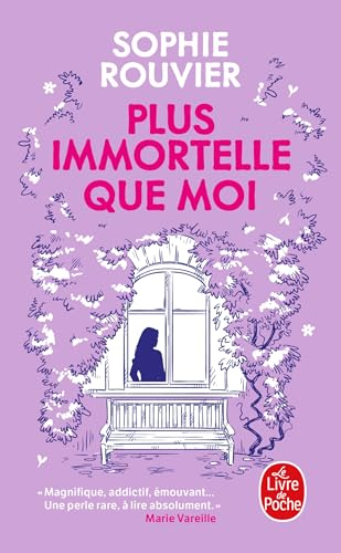 Plus immortelle que moi