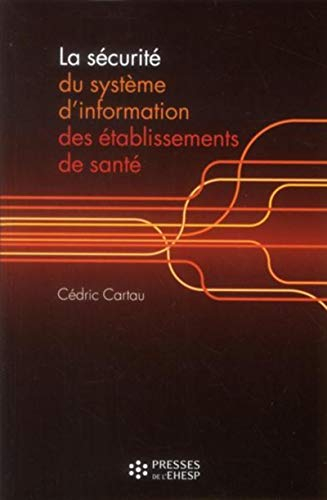 La sécurité du système d'information des établissements de santé