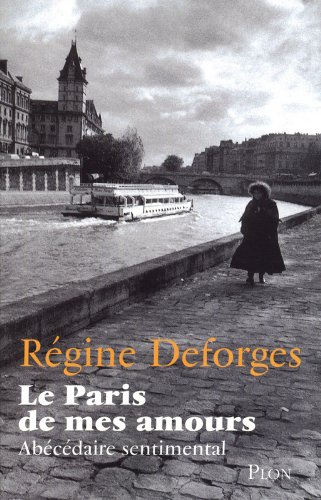 Le Paris de mes amours : abécédaire sentimental