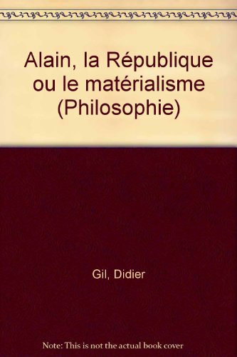 Alain, la république ou le matérialisme