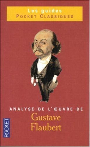 Gustave Flaubert : analyse de l'oeuvre