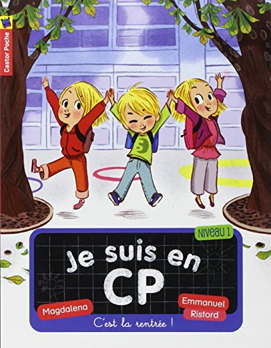 Je suis en CP. Vol. 1. C'est la rentrée !