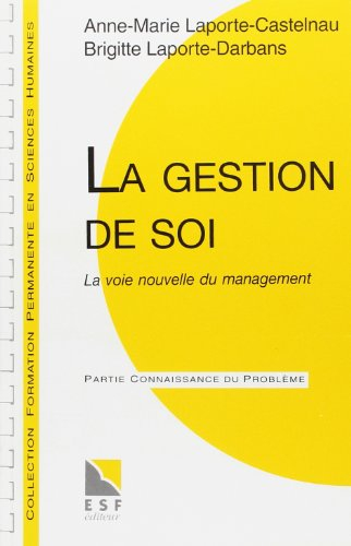 La Gestion de soi : la voie nouvelle du self-management