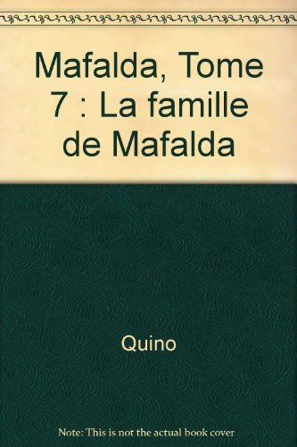 Mafalda. Vol. 7. La famille de Mafalda