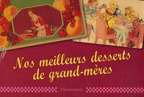Nos meilleurs desserts de grand-mères