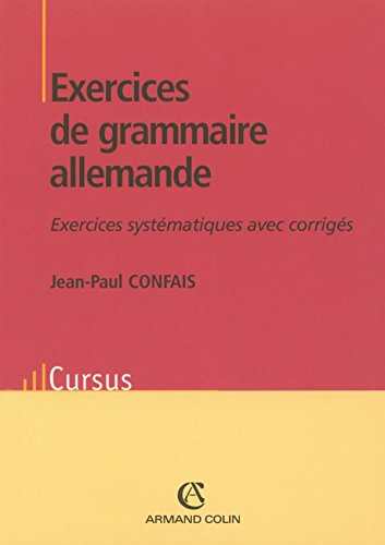 Exercices de grammaire allemande : exercices systématiques avec corrigés
