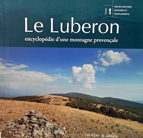 Alpes de lumière (Les), n° 166-167. Le Lubéron : encyclopédie d'une montagne provençale : tome 1, Mi
