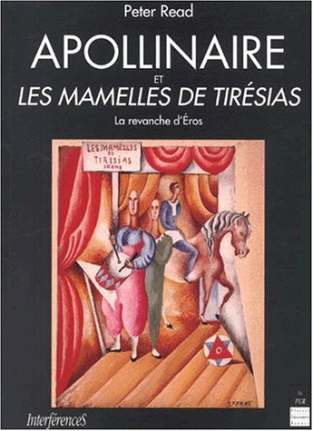 Apollinaire et les Mamelles de Tirésias : la revanche d'Eros