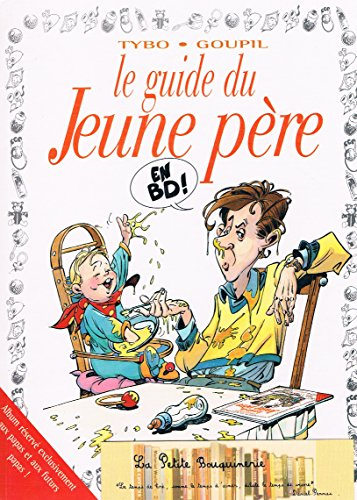 Le guide du jeune père en BD : adapté du best-seller de P. Antilogus et Festjens