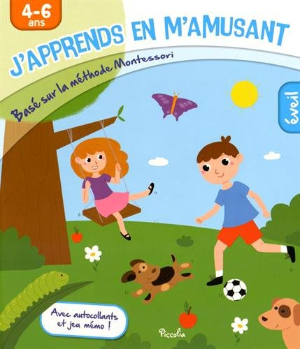 J'apprends en m'amusant : méthode Montessori : éveil, 4-6 ans
