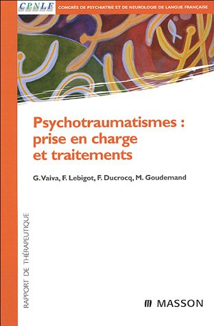 Psychotraumatismes : prise en charge et traitements : rapport de thérapeutique