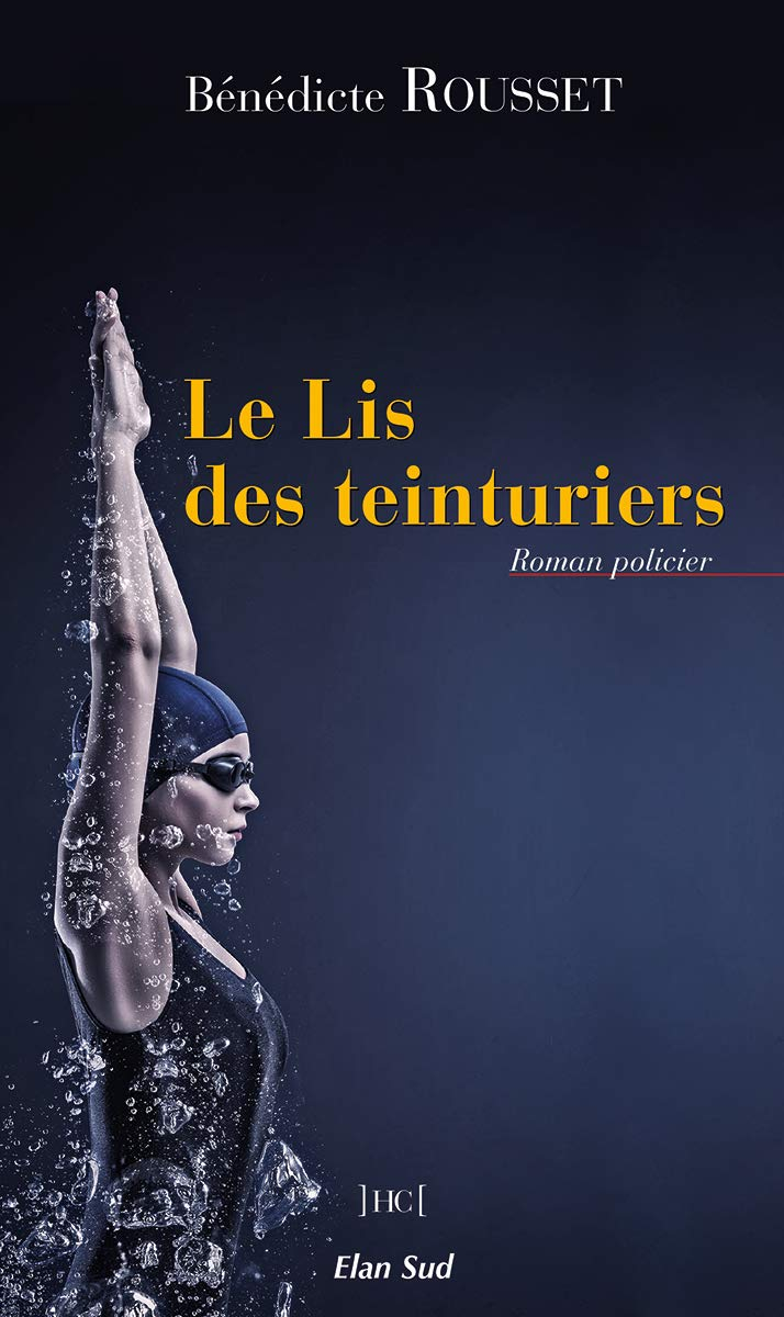 Le lis des teinturiers : roman policier
