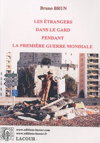 Les étrangers dans le Gard pendant la Première Guerre mondiale