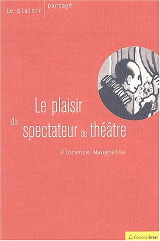 Le plaisir du spectateur de théâtre
