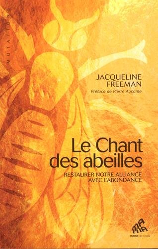 Le chant des abeilles : restaurer notre alliance avec l'abondance