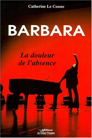 Barbara : la douleur de l'absence