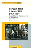 Vers un droit à la mobilité pour tous : inégalités, territoires et vie quotidienne