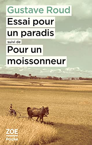 Essai pour un paradis. Pour un moissonneur