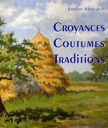 Croyances, coutumes, traditions