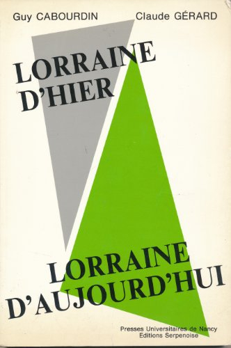 lorraine d hier lorraine d'aujourd'hui 060697