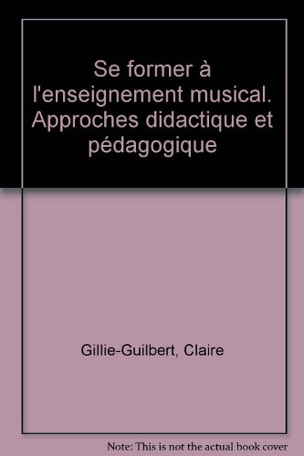 Se former à l'enseignement musical : approche didactique et pédagogique