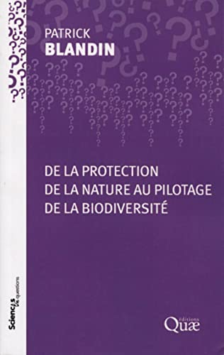 De la protection de la nature au pilotage de la biodiversité
