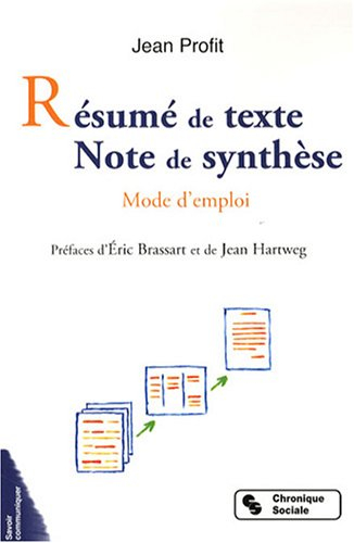 Résumé de texte, note de synthèse : mode d'emploi