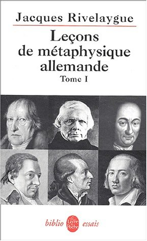 Leçons de métaphysique allemande. Vol. 1. De Leibniz à Hegel
