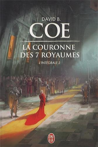 La couronne des 7 royaumes : l'intégrale. Vol. 3
