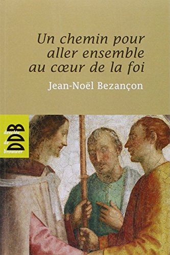 Un chemin pour aller ensemble au coeur de la foi