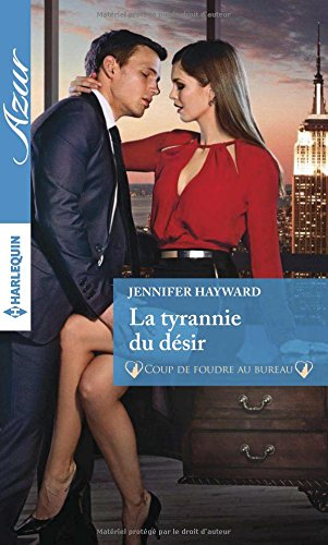 La tyrannie du désir : coup de foudre au bureau